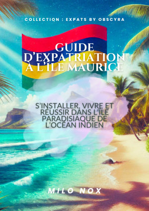 "Couverture du Guide d’Expatriation à l’Île Maurice – Une plage paradisiaque avec palmiers, eau turquoise et le drapeau mauricien flottant dans le ciel. Collection : Expats by Obscyra