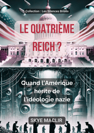 Couverture du livre Le Quatrième Reich ? de Skye MacLir – Une enquête sur l’héritage idéologique nazi aux États-Unis, publié par Obscyra.