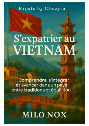 Couverture du guide “S’expatrier au Vietnam” de Milo Nox : pagode vietnamienne, pont rouge, montagnes, drapeau du Vietnam flottant.