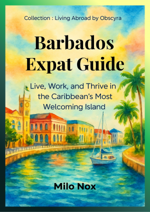 Cover of Barbados Expat Guide by Milo Nox, Living Abroad by Obscyra collection, featuring a watercolor of Bridgetown’s waterfront with palm trees and a sailboat.