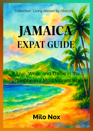 Book cover of “Jamaica – Expat Guide” by Milo Nox, Living Abroad by Obscyra, with watercolor of a tropical beach, palm trees, and Caribbean scenery.