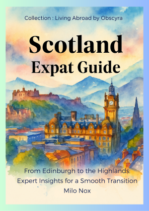 Book cover of “Scotland – Expat Guide” by Milo Nox, Living Abroad by Obscyra, with watercolor of Edinburgh skyline and Highlands backdrop.
