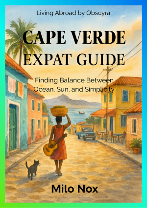 Cover of Cape Verde Expat Guide showing a woman carrying a basket and guitar through a sunny island street with colorful houses and ocean in the background.