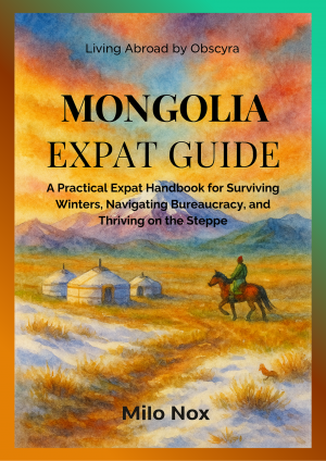 Cover of “Mongolia Expat Guide” by Milo Nox showing a watercolor scene with yurts, a rider on horseback, and the steppe under vivid skies and snow patches.