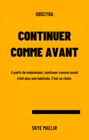 Couverture minimaliste orange avec le titre en noir “Continuer comme avant” et le nom de l’auteur Skye MacLir, symbolisant le choix conscient face aux habitudes.