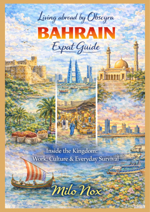 Watercolor cover featuring Bahrain Fort, Manama skyline with Bahrain World Trade Center, a mosque with golden dome, traditional market scene, palm trees and boats on turquoise water, titled “BAHRAIN Expat Guide – Inside the Kingdom: Work, Culture & Everyday Survival” by Milo Nox.