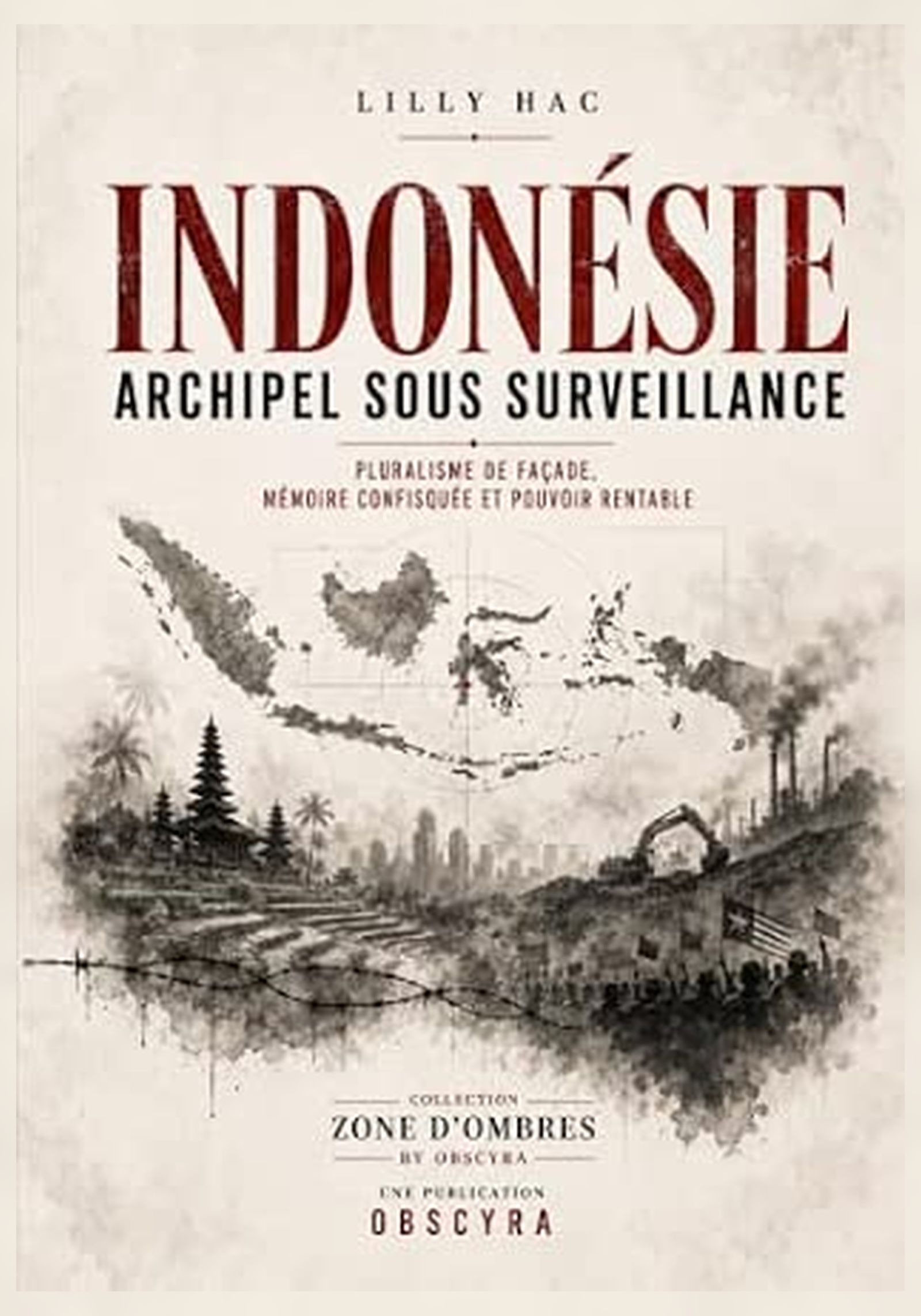 Couverture du livre Indonésie : Archipel sous surveillance