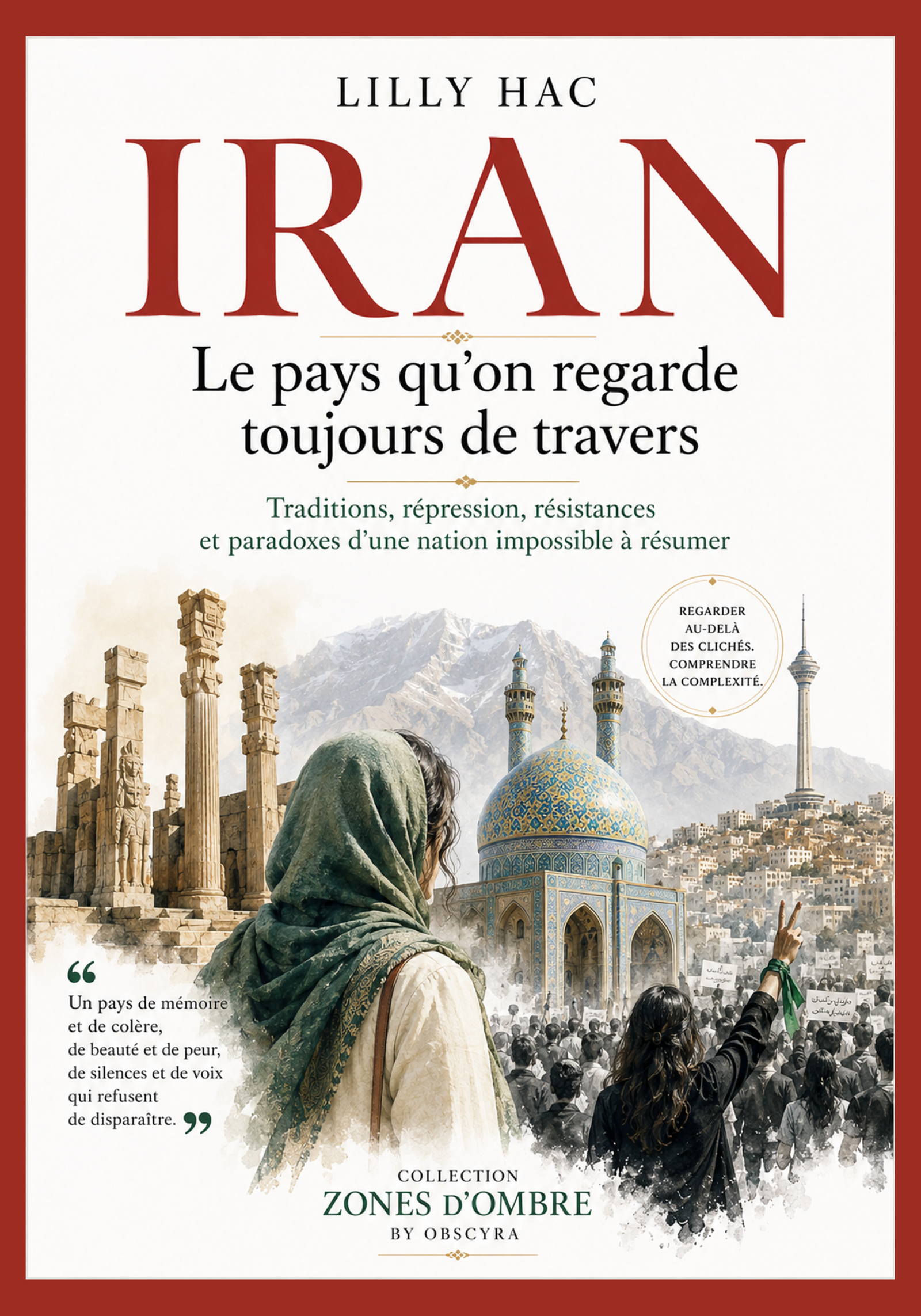 Couverture du livre Iran : Le pays qu’on regarde toujours de travers