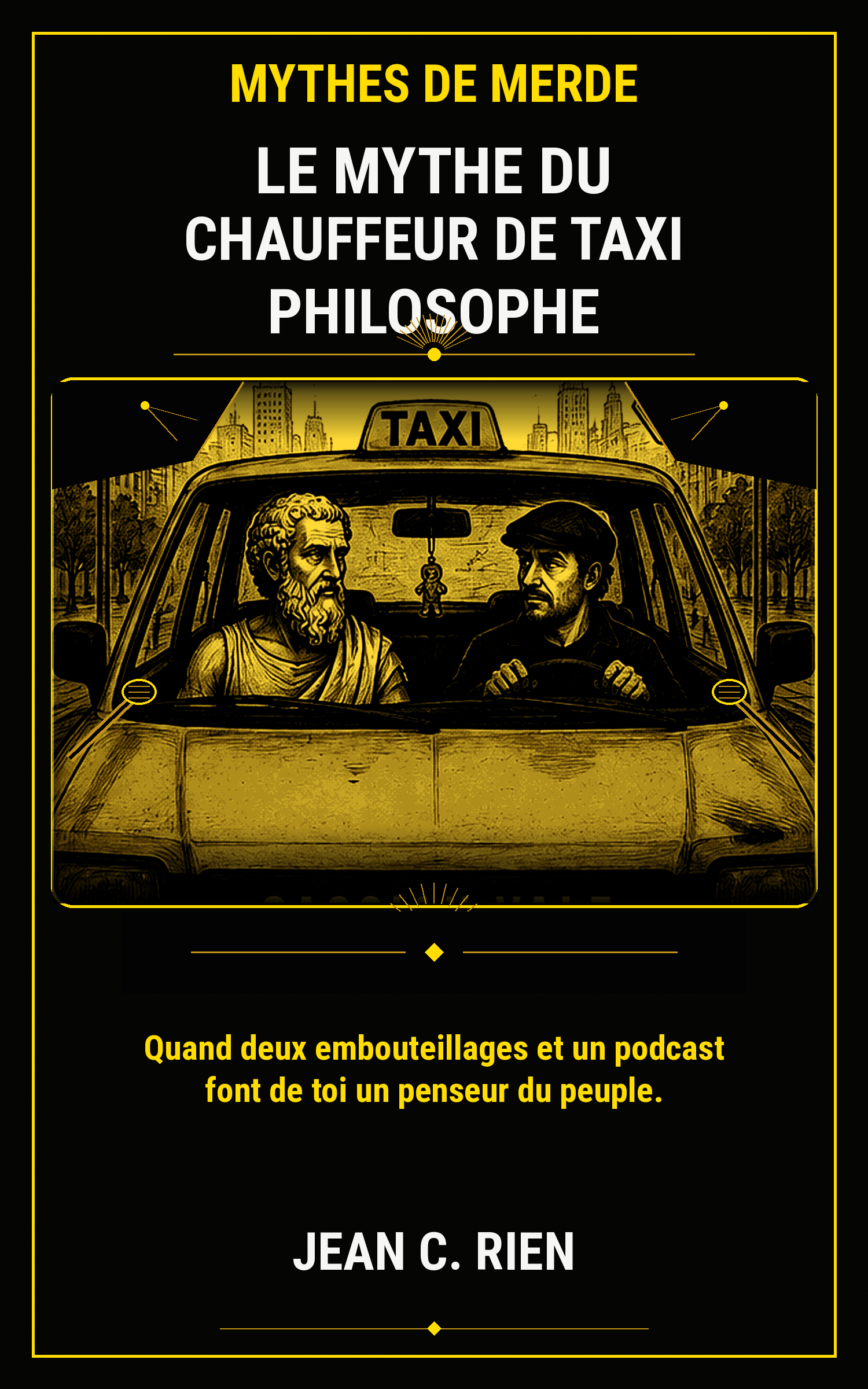 Couverture du livre Le mythe du chauffeur de taxi philosophe